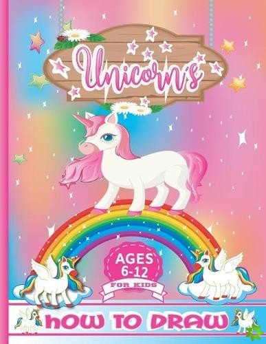 How to Draw Unicorns for kids Ages 6-12