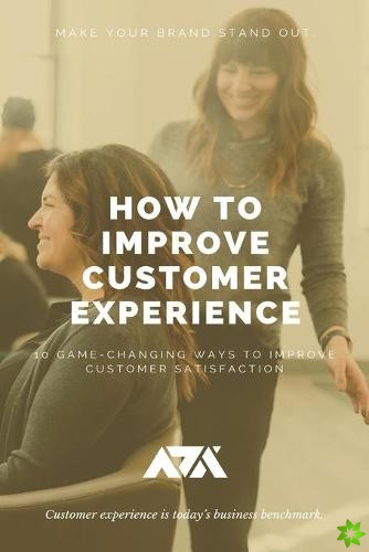 How To Improve Customer Experience