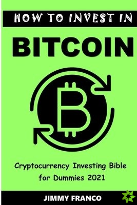How to Invest in Bitcoin and Other Cryptocurrency