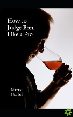 How to Judge Beer Like a Pro