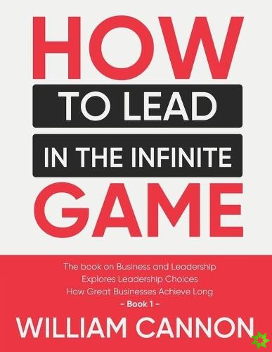 How to lead in The Infinite Game