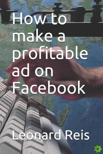 How to make a profitable ad on Facebook
