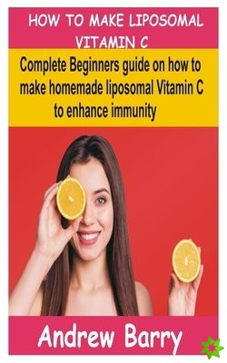 How to Make Liposomal Vitamin C
