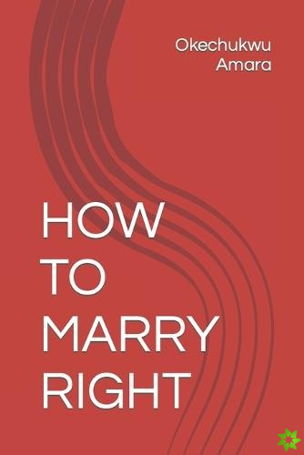 How to Marry Right