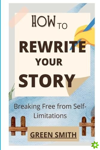 How to Rewrite Your Story