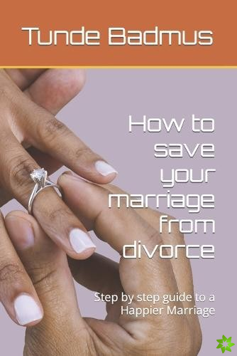 How to save your marriage from divorce
