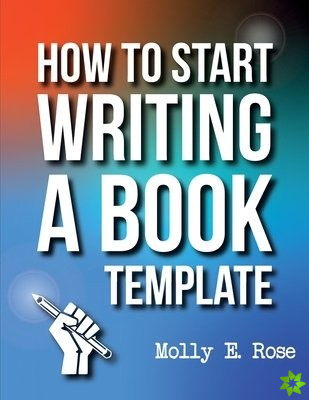 How To Start Writing A Book Template
