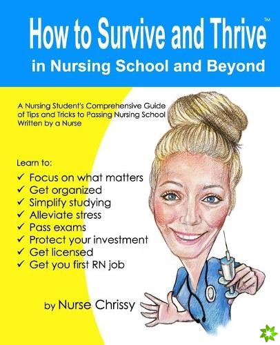 How to Survive and Thrive in Nursing School and Beyond