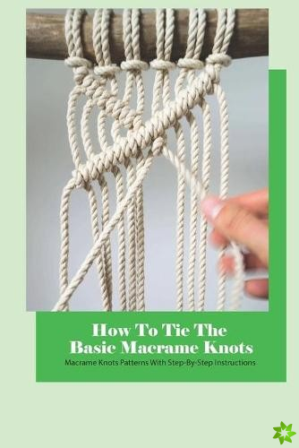 How To Tie The Basic Macrame Knots