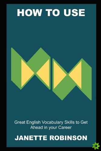 How to use Great English Vocabulary Skills to Get Ahead in your Career
