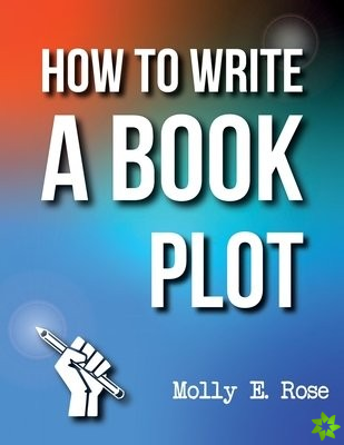 How To Write A Book Plot