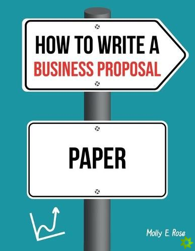 How To Write A Business Proposal Paper