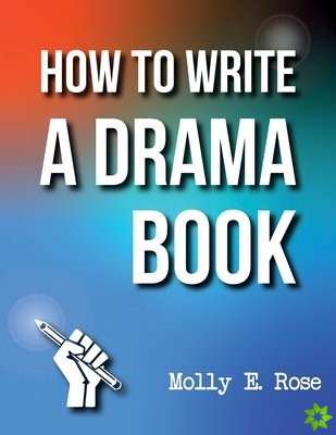 How To Write A Drama Book