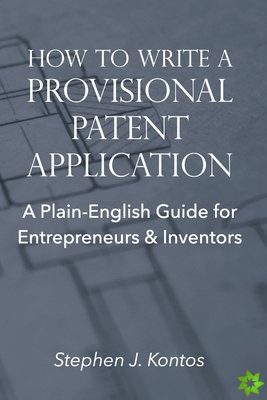 How to Write a Provisional Patent Application