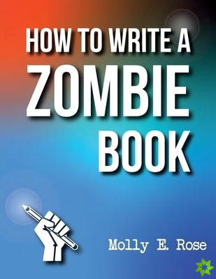 How To Write A Zombie Book
