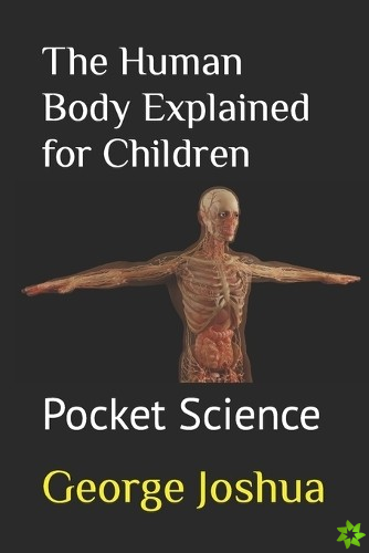 Human Body Explained for Children