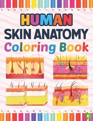Human Skin Anatomy Coloring Book