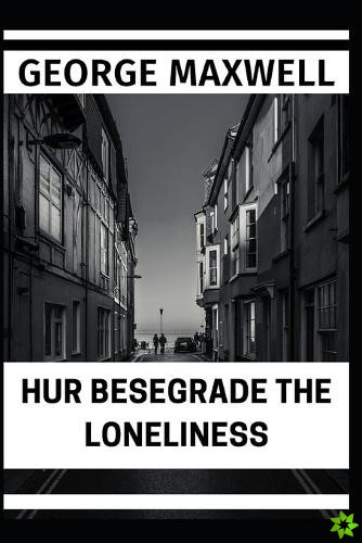 Hur Besegrade The Loneliness