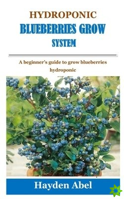 Hydroponic Blueberries Grow System