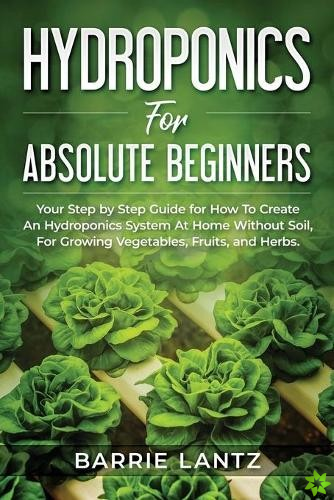 Hydroponics For Absolute Beginners