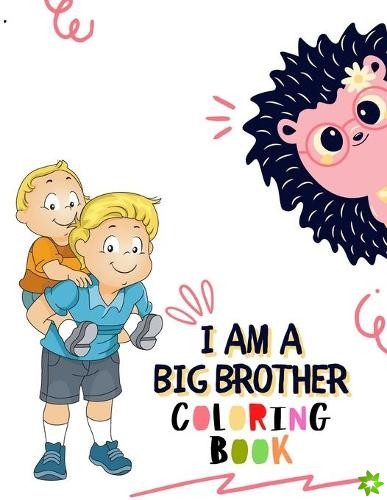 I Am a Big Brother Coloring Book