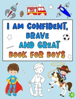 I Am Confident, Brave and Great Book for Boys