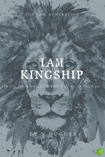 I Am Kingship