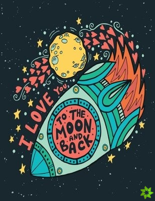 I love You to the Moon and Back