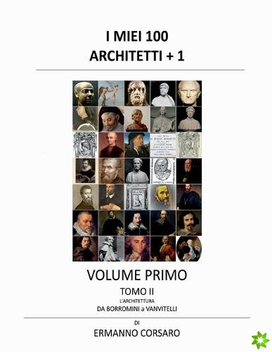 I Miei 100 Architetti + 1 - Volume I - Tomo II