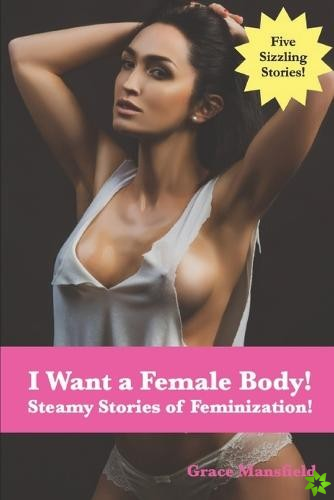 I Want a Female Body!