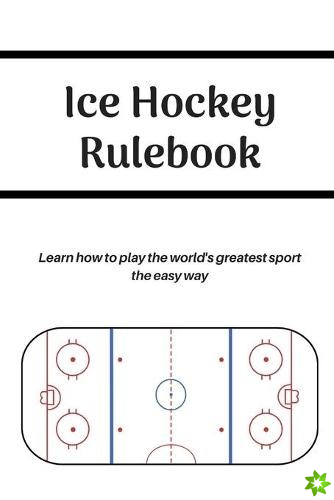 Ice Hockey Rulebook