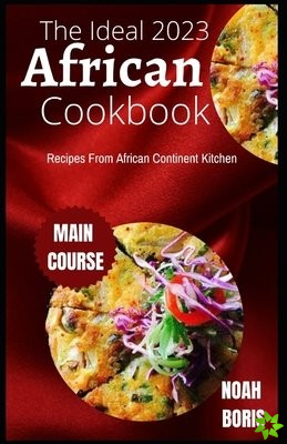 Ideal 2023 African Cookbook