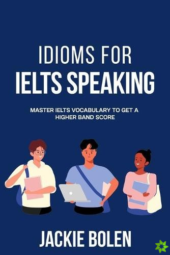 Idioms for IELT Speaking