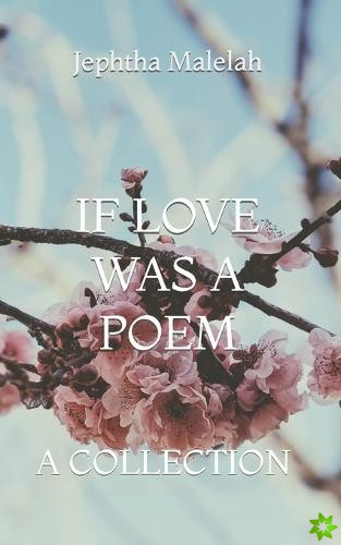 If Love Was a Poem