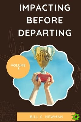 Impacting Before Departing Volume 3