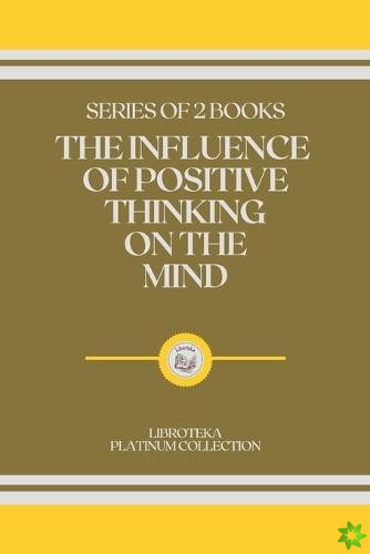 Influence of Positive Thinking on the Mind