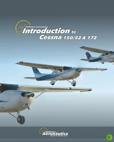 Introduction to Cessna 150/52 &172