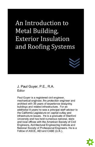 Introduction to Metal Building, Exterior Insulation and Roofing Systems