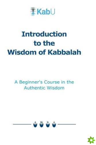 Introduction to the Wisdom of Kabbalah