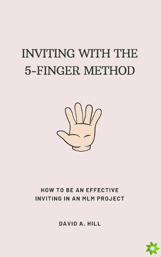 Inviting with the 5-Finger Method