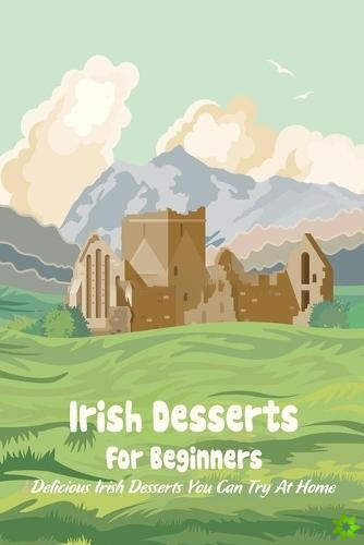 Irish Desserts For Beginners