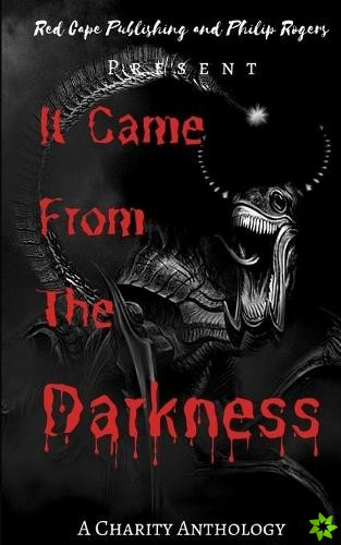 It Came From The Darkness