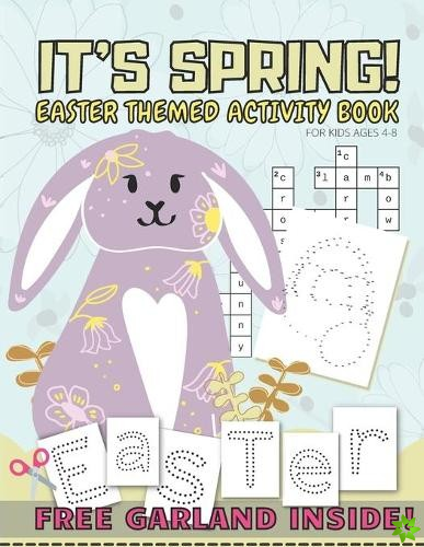 It's spring! Easter Themed Activity Book For Kids Ages 4-8
