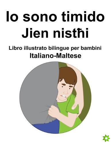 Italiano-Maltese Io sono timido/ Jien nistħi Libro illustrato bilingue per bambini