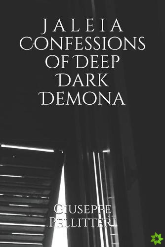 J a l e i a Confessions of Deep Dark Demona