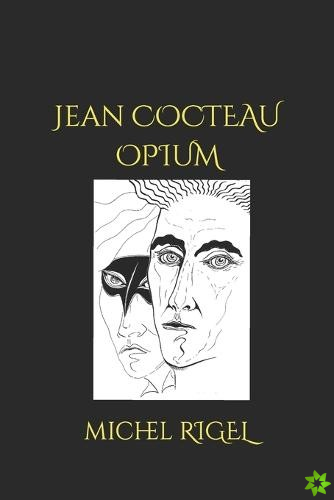 Jean COCTEAU OPIUM