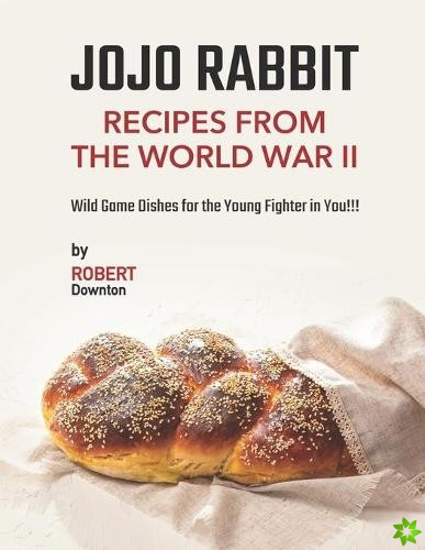 Jojo Rabbit - Recipes from the World War II