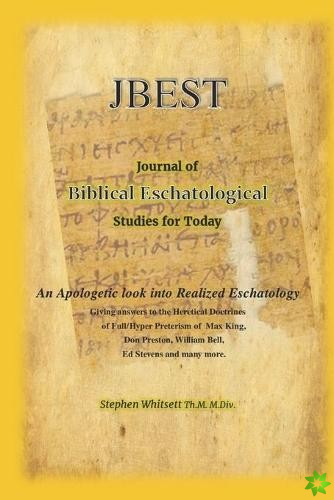 Journal of Biblical Eschatological Studies for Today