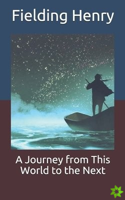 Journey from This World to the Next