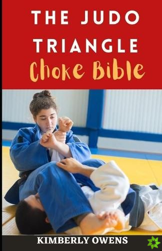 Judo Triangle Choke Bible